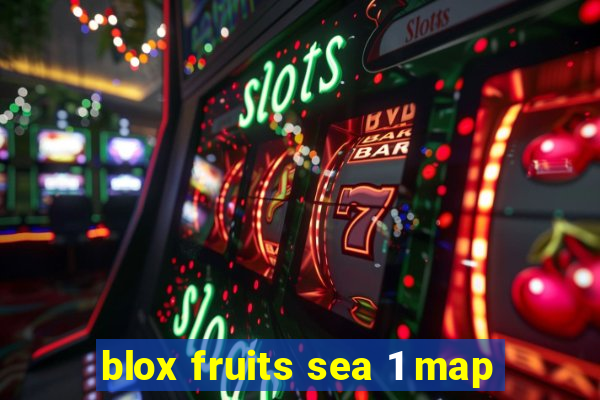 blox fruits sea 1 map